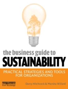 The Business Guide to Sustainability : Practical Strategies and Tools for Organizations