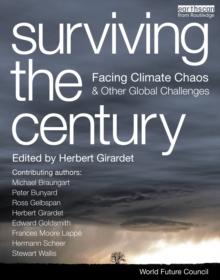 Surviving the Century : Facing Climate Chaos and Other Global Challenges