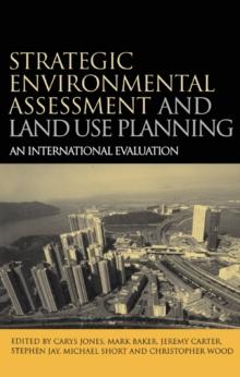 Strategic Environmental Assessment and Land Use Planning : An International Evaluation