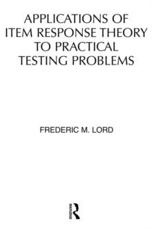 Applications of Item Response Theory To Practical Testing Problems