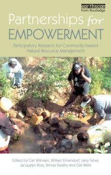 Partnerships for Empowerment : Participatory Research for Community-based Natural Resource Management