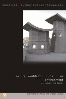 Natural Ventilation in the Urban Environment : Assessment and Design