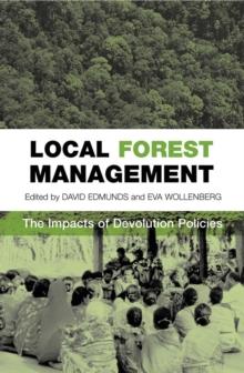 Local Forest Management : The Impacts of Devolution Policies