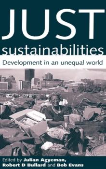 Just Sustainabilities : Development in an Unequal World