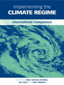 Implementing the Climate Regime : International Compliance