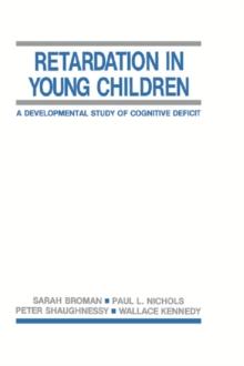 Retardation in Young Children : A Developmental Study of Cognitive Deficit