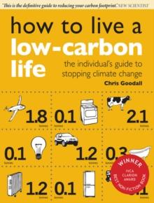 How to Live a Low-Carbon Life : The Individual's Guide to Stopping Climate Change