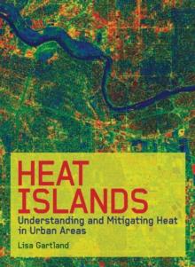 Heat Islands : Understanding and Mitigating Heat in Urban Areas