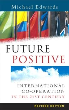 Future Positive : International Co-operation in the 21st Century