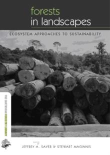 Forests in Landscapes : Ecosystem Approaches to Sustainability