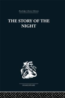 The Story of the Night : Studies in Shakespeare's Major Tragedies