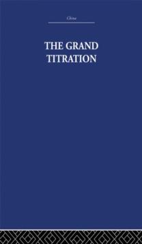 The Grand Titration : Science and Society in East and West