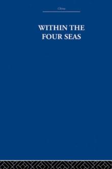 Within the Four Seas : The Dialogue of East and West