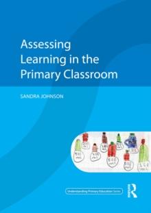 Assessing Learning in the Primary Classroom