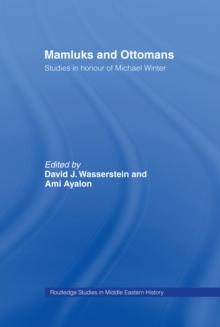 Mamluks and Ottomans : Studies in Honour of Michael Winter