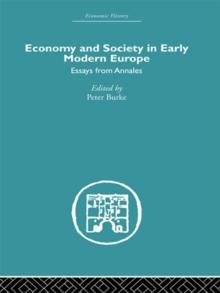 Economy and Society in Early Modern Europe : Essays from Annales