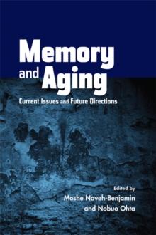 Memory and Aging : Current Issues and Future Directions