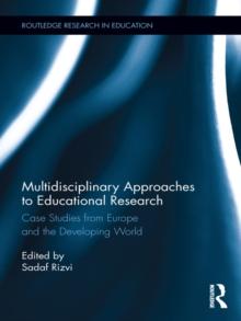 Multidisciplinary Approaches to Educational Research : Case Studies from Europe and the Developing World