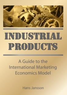 Industrial Products : A Guide to the International Marketing Economics Model