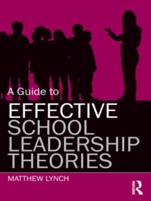 A Guide to Effective School Leadership Theories