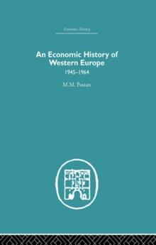 An Economic History of Western Europe 1945-1964