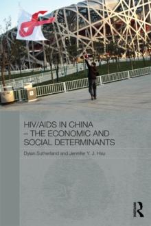 HIV/AIDS in China - The Economic and Social Determinants