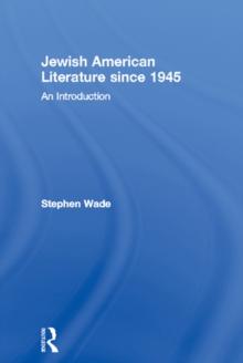 Jewish American Literature since 1945 : An Introduction