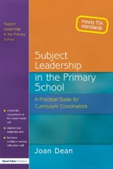 Subject Leadership in the Primary School : A Practical Guide for Curriculum Coordinators