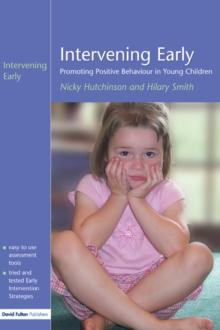 Intervening Early : Promoting Positive Behaviour in Young Children