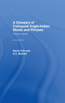 Hobson-Jobson : Glossary of Colloquial Anglo-Indian Words And Phrases