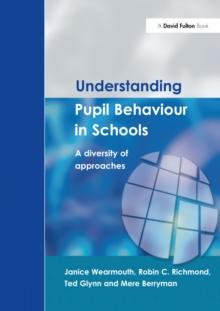 Understanding Pupil Behaviour in School : A Diversity of Approaches