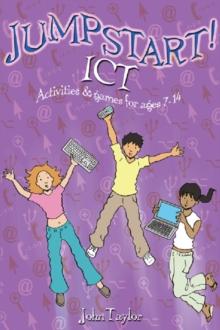 Jumpstart! ICT : ICT activities and games for ages 7-14