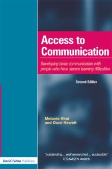 Access to Communication : Developing the Basics of Communication with People with Severe Learning Difficulties Through Intensive Interaction