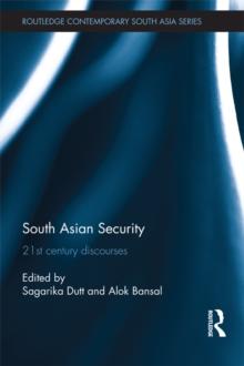 South Asian Security : 21st Century Discourses