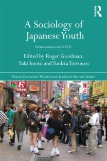 A Sociology of Japanese Youth : From Returnees to NEETs