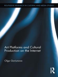 Art Platforms and Cultural Production on the Internet