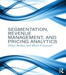 Segmentation, Revenue Management and Pricing Analytics