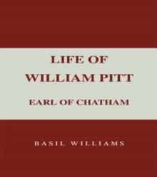 The Life of William Pitt, Volume 1 : Earl of Chatham