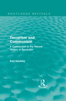 Terrorism and Communism : A Contribution to the Natural History of Revolution