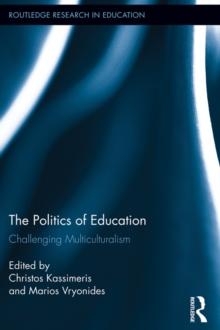 The Politics of Education : Challenging Multiculturalism