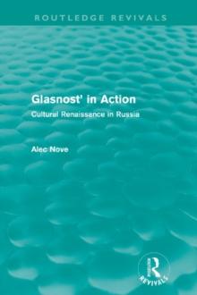 Glasnost in Action (Routledge Revivals) : Cultural Renaissance in Russia