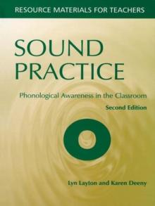 Sound Practice : Phonological Awareness in the Classroom