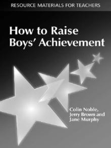 How to Raise Boys' Achievement