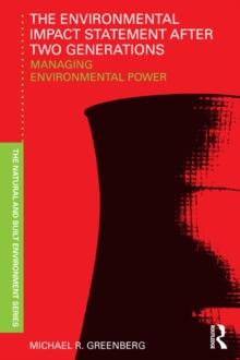 The Environmental Impact Statement After Two Generations : Managing Environmental Power