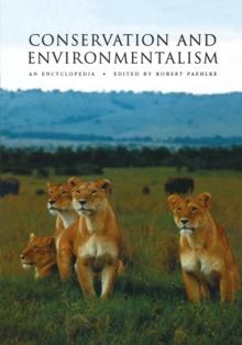 Conservation and Environmentalism : An Encyclopedia