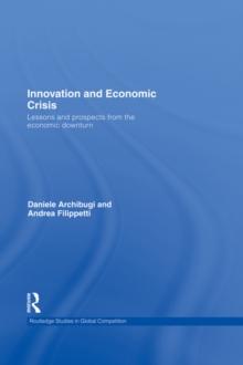 Innovation and Economic Crisis : Lessons and Prospects from the Economic Downturn