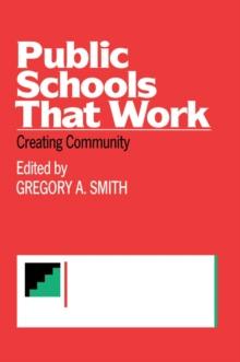 Public Schools That Work : Creating Community