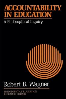 Accountability in Education : A Philosophical Inquiry