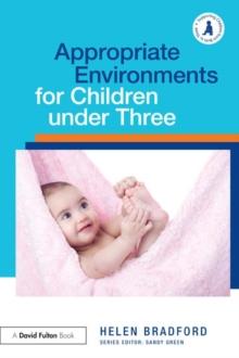 Appropriate Environments for Children under Three