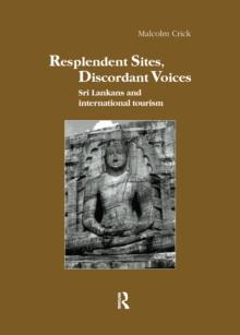 Resplendent Sites, Discordant Voices : Sri Lankans and International Tourism